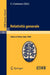 Relatività Generale: Lectures Given at a Summer School of the Centro Internazionale Matematico Estivo (C.I.M.E.) Held in Salice D´ulzio (Torino), Ital by C. Cattaneo