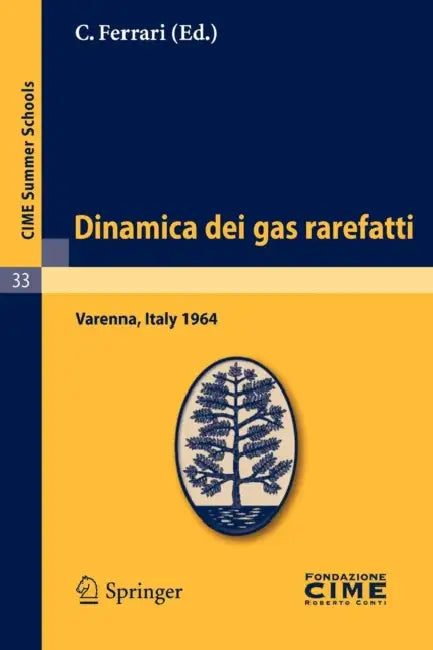 Dinamica Dei Gas Rarefatti: Varenna, Italy 1964 by C. Ferrari