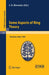 Some Aspects of Ring Theory: Lectures Given at a Summer School of the Centro Internazionale Matematico Estivo (C.I.M.E.) Held in Varenna (Como), Italy by I. N. Herstein