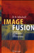 Image Fusion: Theories, Techniques and Applications by H. B. Mitchell