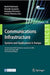 Communications Infrastructure, Systems and Applications: First International Icst Conference, Europecomm 2009, London, Uk, August 11-13, 2009, Revised by Rashid Mehmood
