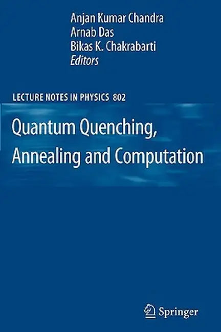 Quantum Quenching, Annealing and Computation by Anjan Kumar Chandra