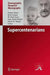 Supercentenarians by Heiner Maier