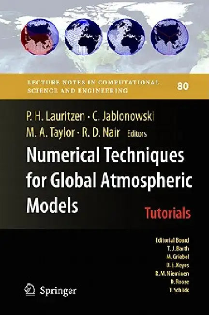 Numerical Techniques for Global Atmospheric Models by Peter H. Lauritzen, Christiane Jablonowski, Mark A. Taylor