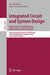 Integrated Circuit and System Design: Power and Timing Modeling, Optimization and Simulation by José Monteiro, Rene Van Leuken