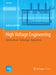 High Voltage Engineering: Fundamentals - Technology - Applications by Andreas Küchler