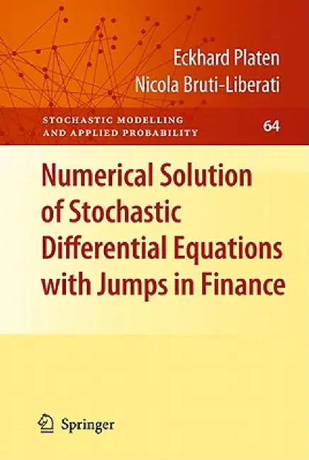 Numerical Solution of Stochastic Differential Equations with Jumps in Finance by Eckhard Platen