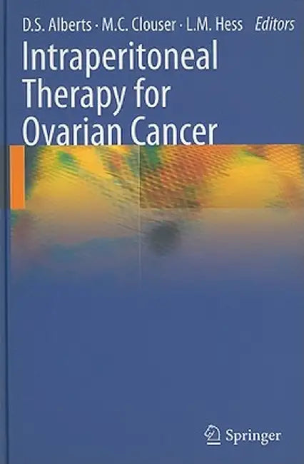 Intraperitoneal Therapy for Ovarian Cancer by David Alberts