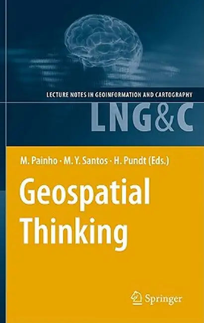 Geospatial Thinking by Marco Painho