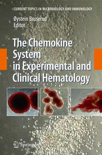 The Chemokine System in Experimental and Clinical Hematology by Oystein Bruserud