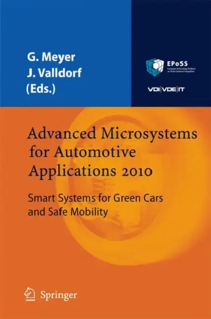 Advanced Microsystems for Automotive Applications 2010: Smart Systems for Green Cars and Safe Mobility by Gereon Meyer, Jürgen Valldorf