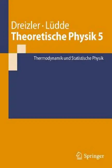 Theoretische Physik 4: Statistische Mechanik Und Thermodynamik by Reiner M. Dreizler, Cora S. Lüdde