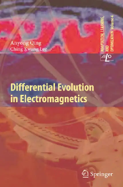 Differential Evolution in Electromagnetics by Anyong Qing, Ching Kwang Lee