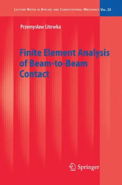 Finite Element Analysis of Beam-To-Beam Contact by Przemyslaw Litewka