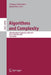 Algorithms and Complexity: 7th International Conference, Ciac 2010, Rome, Italy, May 26-28, 2010, Proceedings by Josep Diaz, Tiziana Calamoneri