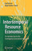 Intertemporal Resource Economics: An Introduction to the Overlapping Generations Approach by Karl Farmer