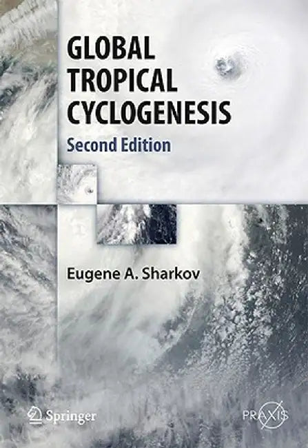 Global Tropical Cyclogenesis by Eugene A. Sharkov