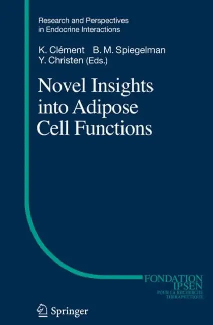 Novel Insights Into Adipose Cell Functions by Karine Clément, Bruce M. Spiegelman