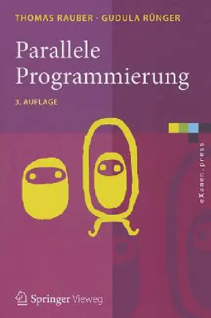 Parallele Programmierung by Thomas Rauber, Gudula Rünger