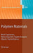 Polymer Materials: Block-Copolymers, Nanocomposites, Organic/Inorganic Hybrids, Polymethylenes by Kwang-Sup Lee