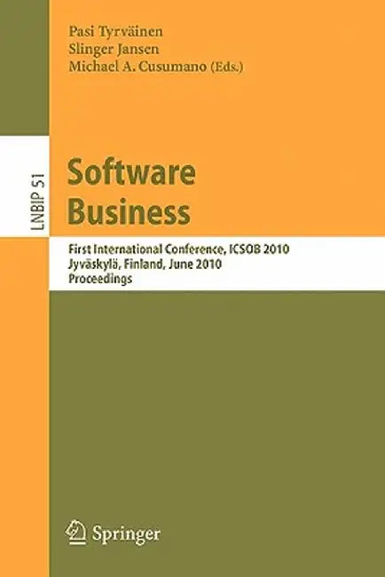 Software Business: First International Conference, Icsob 2010, Jyväskylä, Finland, June 21-23, 2010, Proceedings by Pasi Tyrväinen