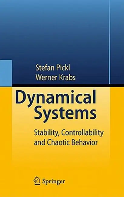 Dynamical Systems: Stability, Controllability and Chaotic Behavior by Werner Krabs