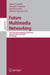 Future Multimedia Networking: Third International Workshop, Fmn 2010, Krakow, Poland, June 17-18, 2010. Proceedings by Sherali Zeadally, Eduardo Cerqueira, Marília Curado