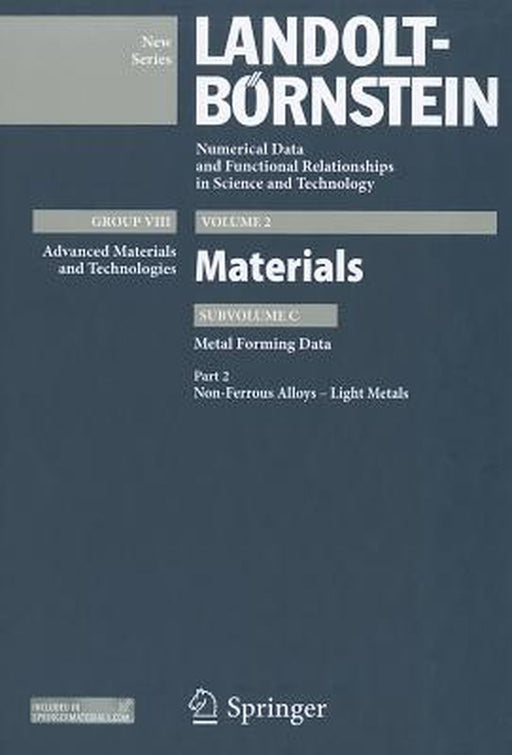 Part 2: Non-Ferrous Alloys - Light Metals: Subvolume C: Metal Forming Data - Volume 2: Materials - Group VIII: Advanced Materials and Technologies - L by Thilo Spittel
