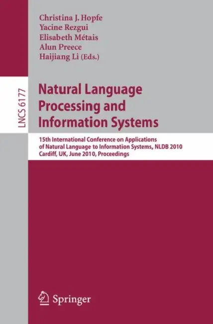 Natural Language Processing and Information Systems: 15th International Conference on Applications of Natural Language to Information Systems, Nldb 20 by Christina J. Hopfe, Yacine Rezgui, Elisabeth Métais