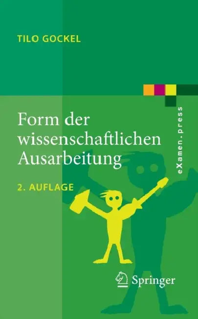 Form Der Wissenschaftlichen Ausarbeitung: Studienarbeit, Diplomarbeit, Dissertation, Konferenzbeitrag by Tilo Gockel