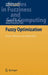 Fuzzy Optimization: Recent Advances and Applications by Weldon A. Lodwick, Janusz Kacprzyk