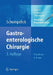 PRAXIS Der Viszeralchirurgie: Gastroenterologische Chirurgie by Jörg Rüdiger Siewert, Volker Schumpelick, Volker Schumpelick