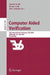 Computer Aided Verification: 22nd International Conference, Cav 2010, Edinburgh, Uk, July 15-19, 2010, Proceedings by Tayssir Touili, Byron Cook, Paul Jackson