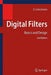 Digital Filters: Basics and Design by Dietrich Schlichthärle