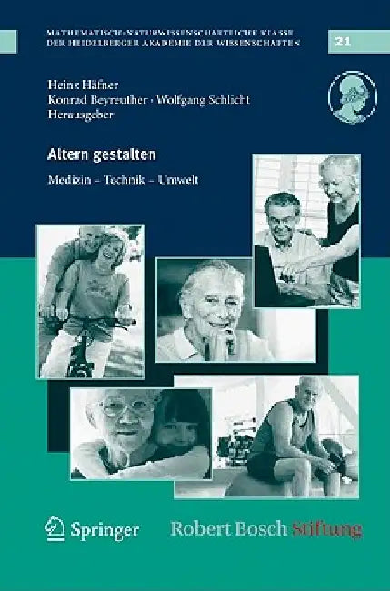 Altern Gestalten: Medizin, Technik, Umwelt by Heinz Häfner, Konrad Beyreuther, Wolfgang Schlicht