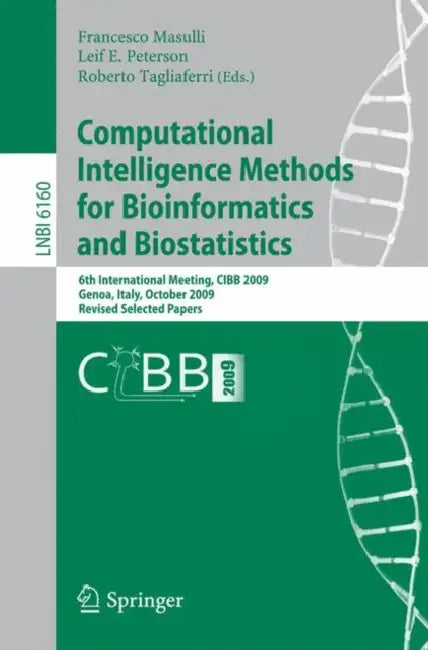 Computational Intelligence Methods for Bioinformatics and Biostatistics by Francesco Masulli, Leif Peterson, Roberto Tagliaferri
