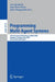 Programming Multi-Agent Systems: 7th International Workshop, ProMAS 2009, Budapest, Hungary, May 10-15, 2009, Revised Selected Papers by Lars Braubach, Jean-Pierre Briot, John Thangarajah