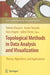 Topological Methods in Data Analysis and Visualization: Theory, Algorithms, and Applications by Valerio Pascucci