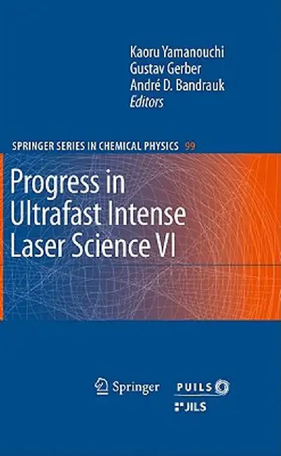 Progress in Ultrafast Intense Laser Science VI by Kaoru Yamanouchi