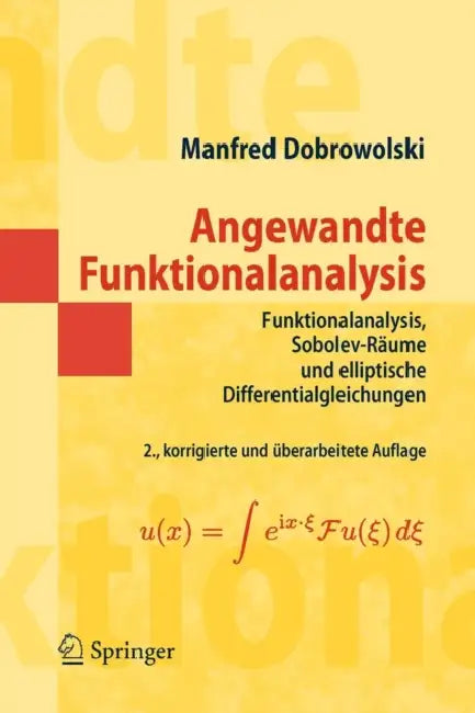 Angewandte Funktionalanalysis: Funktionalanalysis, Sobolev-Räume Und Elliptische Differentialgleichungen by Manfred Dobrowolski
