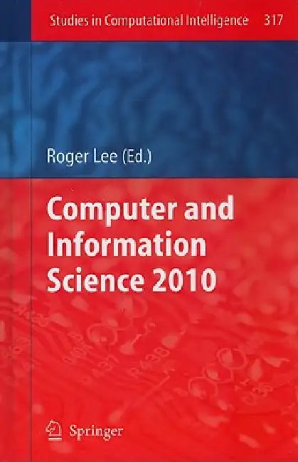 Computer and Information Science 2010 by Roger Lee