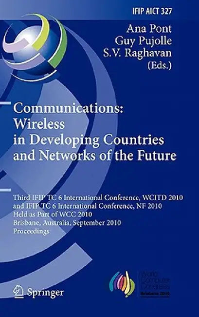 Communications: Wireless in Developing Countries and Networks of the Future by Ana Pont