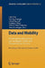 Data and Mobility: Transforming Information Into Intelligent Traffic and Transportation Services. Proceedings of the Lakeside Conference 2010 by Julia Düh, Hartwig Hufnagl, Erhard Juritsch