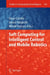 Soft Computing for Intelligent Control and Mobile Robotics by Oscar Castillo, Witold Pedrycz