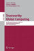 Trustworthy Global Computing: 5th International Symposium, Tgc 2010, Munich, Germany, February 24-26, 2010, Revised Selected Papers by Martin Wirsing, Martin Hofmann, Axel Rauschmayer