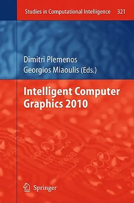 Intelligent Computer Graphics 2010 by Dimitri Plemenos