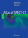Atlas of SPECT-CT by Stefano Fanti, Mohsen Farsad, Luigi Mansi