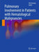 Pulmonary Involvement in Patients with Hematological Malignancies by Elie Azoulay