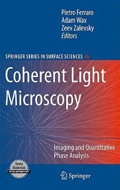 Coherent Light Microscopy: Imaging and Quantitative Phase Analysis by Pietro Ferraro