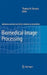 Biomedical Image Processing by Thomas Martin Deserno